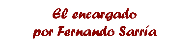 El encargado